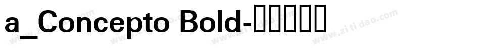 a_Concepto Bold字体转换
